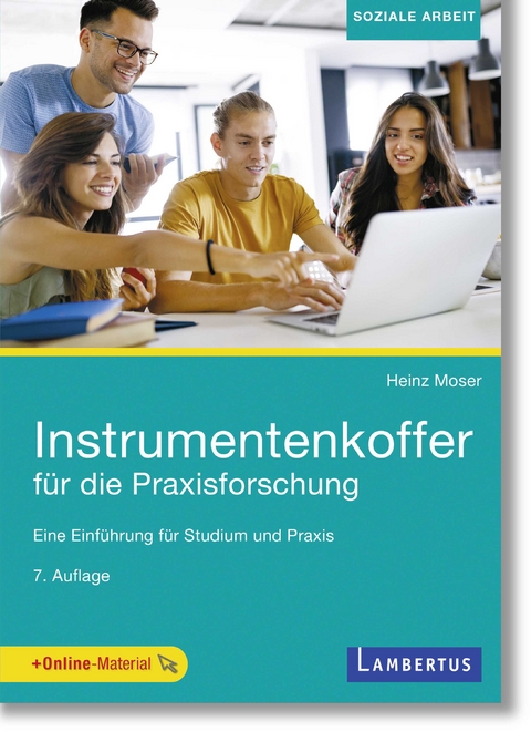 Instrumentenkoffer f&uuml;r die Praxisforschung - Heinz Moser