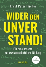 Wider den Unverstand - Ernst-Peter Fischer