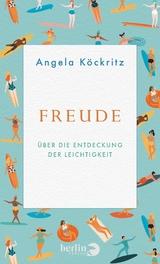Freude - Angela K&ouml;ckritz
