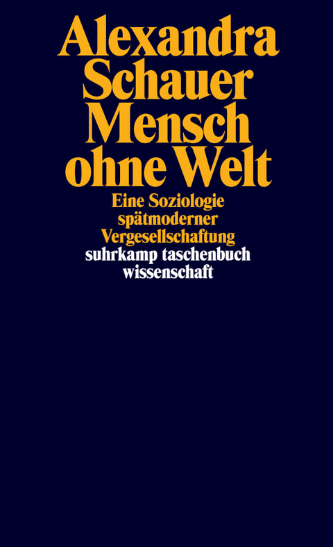 Mensch ohne Welt - Alexandra Schauer