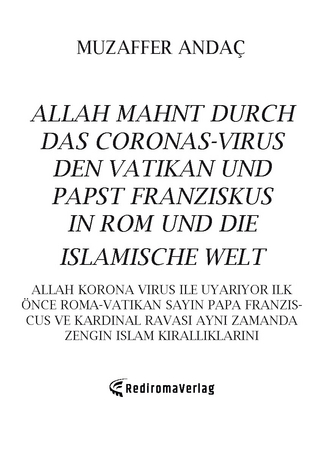 Allah mahnt durch das Corona-Virus den Vatikan und Papst Franziskus in Rom und die islamische Welt