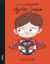 Little People, Big Dreams &ndash; Ayrton Senna - Mar&iacute;a Isabel S&aacute;nchez Vegara