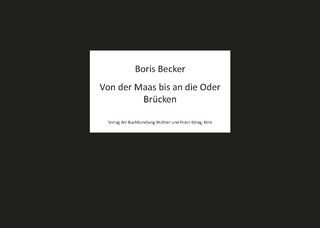 Boris Becker. Von der Maas bis an die Oder. Brücken