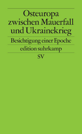 Osteuropa zwischen Mauerfall und Ukrainekrieg - Angelika Nu&szlig;berger, Martin Aust, Andreas Heinemann-Gr&uuml;der, Ulrich Schmid