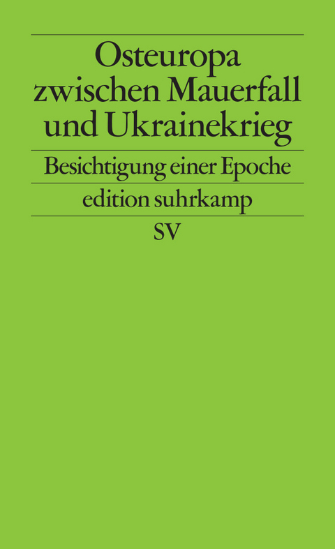 Osteuropa zwischen Mauerfall und Ukrainekrieg - Angelika Nu&szlig;berger, Martin Aust, Andreas Heinemann-Gr&uuml;der, Ulrich Schmid