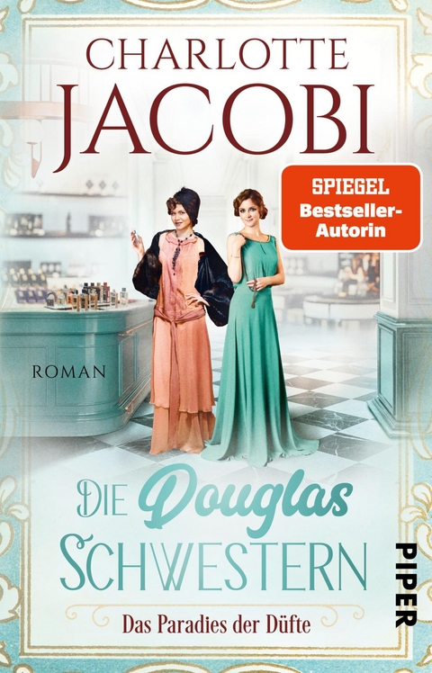 Die Douglas-Schwestern &ndash; Das Paradies der D&uuml;fte - Charlotte Jacobi