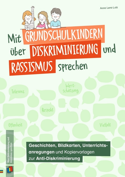 Mit Grundschulkindern &uuml;ber Diskriminierung und Rassismus sprechen - Anna Lena Lutz