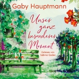 Unser ganz besonderer Moment - Gaby Hauptmann