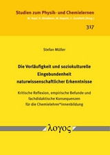 Die Vorläufigkeit und soziokulturelle Eingebundenheit naturwissenschaftlicher Erkenntnisse - Stefan Müller