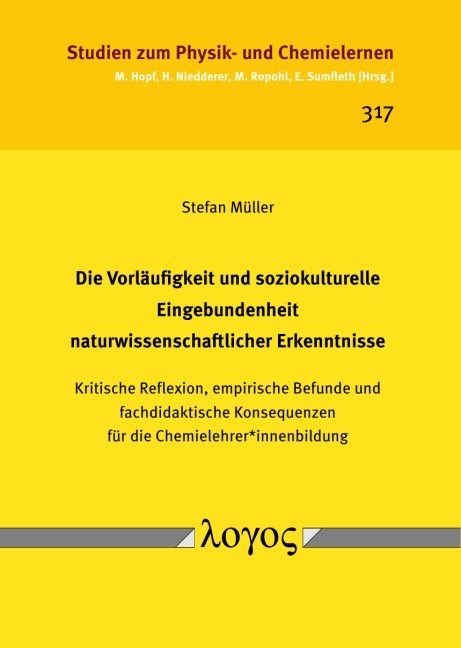 Die Vorläufigkeit und soziokulturelle Eingebundenheit naturwissenschaftlicher Erkenntnisse - Stefan Müller