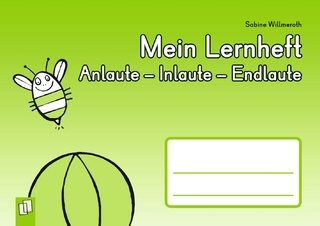 Mein Lernheft: Anlaute – Inlaute – Endlaute