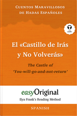 El &laquo;Castillo de Ir&aacute;s y No Volver&aacute;s&raquo; / The Castle of &lsquo;You-will-go-and-not-return&rsquo; (with audio-online) - Ilya Frank&rsquo;s Reading Method - Bilingual edition Spanish-English
