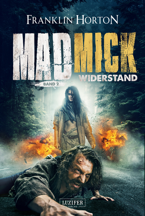 MAD MICK - WIDERSTAND - Franklin Horton