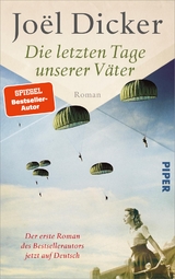 Die letzten Tage unserer V&auml;ter - Jo&euml;l Dicker