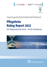 Pflegeheim Rating Report 2022 - D&ouml;rte Heger, Boris Augurzky, Ingo Kolodziej, Johannes Hollenbach, Christiane Wuckel