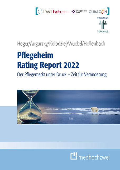Pflegeheim Rating Report 2022 - D&ouml;rte Heger, Boris Augurzky, Ingo Kolodziej, Johannes Hollenbach, Christiane Wuckel