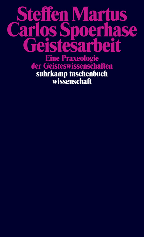 Geistesarbeit - Steffen Martus, Carlos Spoerhase