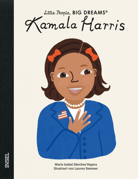 Little People, Big Dreams &ndash; Kamala Harris - Mar&iacute;a Isabel S&aacute;nchez Vegara