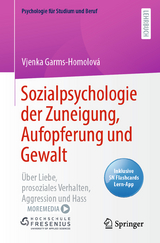 Sozialpsychologie der Zuneigung, Aufopferung und Gewalt - Vjenka Garms-Homolov&aacute;
