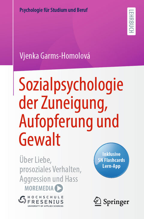 Sozialpsychologie der Zuneigung, Aufopferung und Gewalt - Vjenka Garms-Homolov&aacute;