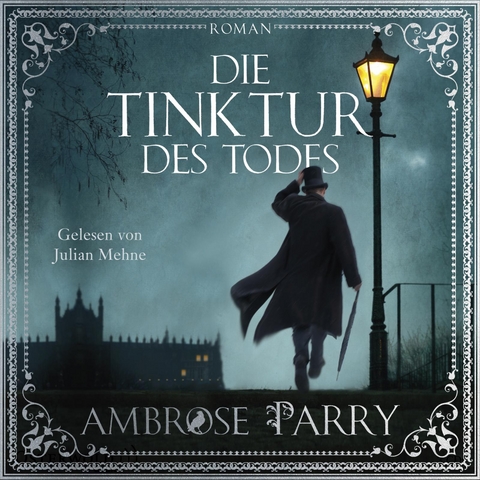 Die Tinktur des Todes (Die Morde von Edinburgh 1) - Ambrose Parry