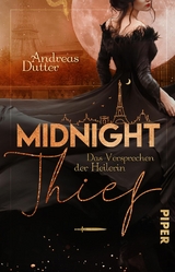 Midnight Thief – Das Versprechen der Heilerin - Andreas Dutter