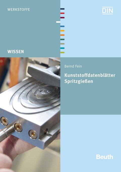 Kunststoffdatenbl&auml;tter Spritzgie&szlig;en - Buch mit E-Book - Bernd Fein