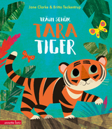 Tr&auml;um sch&ouml;n, Tara Tiger - Jane Clarke