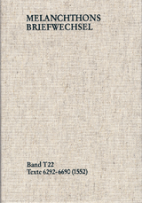 Melanchthons Briefwechsel / Textedition. Band T 22: Texte 6292-6690 (1552) - Philipp Melanchthon