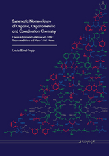 Systematic Nomenclature of Organic, Organometallic and Coordination Chemistry - Ursula B&uuml;nzli-Trepp