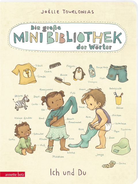 Die gro&szlig;e Mini-Bibliothek der W&ouml;rter - Ich und Du (Die Mini-Bibliothek der W&ouml;rter, Bd.) - Jo&euml;lle Tourlonias