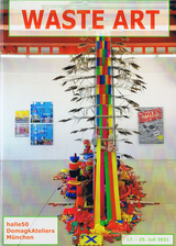 WASTE ART M&uuml;nchen - Wolfgang Diller, Ina Loitzl