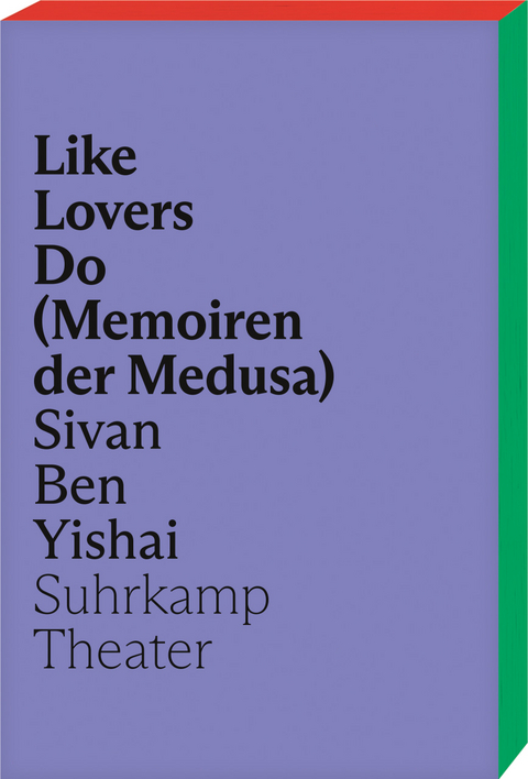 Like Lovers Do (Memoiren der Medusa) - Sivan Ben Yishai