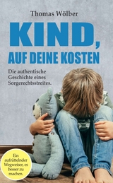 Kind - auf Deine Kosten - Thomas W&ouml;lber
