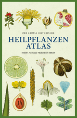 Vorzugsausgabe: Der gro&szlig;e historische Heilpflanzen-Atlas - Hermann-Adolph K&ouml;hler