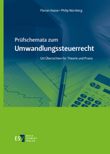 Pr&uuml;fschemata zum Umwandlungssteuerrecht - Florian Haase, Philip N&uuml;rnberg