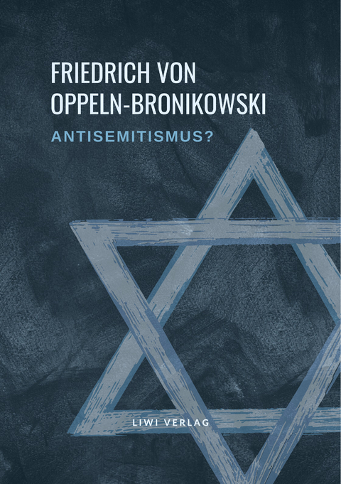 Antisemitismus? - Friedrich Von Oppeln-Bronikowski
