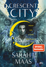 Crescent City &ndash; Wenn ein Stern erstrahlt - Sarah J. Maas