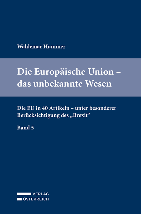 Die Europ&auml;ische Union - das unbekannte Wesen - Waldemar Hummer