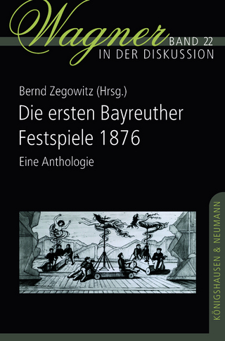 Die ersten Bayreuther Festspiele 1876