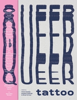 Queer Tattoo - Freddie Albrighton, Emma Anderson, Jamie August, Ina B&auml;r, Ethan Barry,  Brat, Cee Burgundy, Tati Compton, Carlos Darder, Tine DeFiore, Sven Eigengrau, Denis Elice, Astrid Elisabeth, Philippe Fernandez, German Ferreirroa,  HANNNES, Ciara Havishia, Sara Helen, Johanna Henn, Mars Hobrecker, David Kodak, Krister Larson, James Lauder, Rosa Laura, Sophie Lee,  Lixi,  MARE, Carrie Metz-Caprusso, Shannon Perry, Cristo Pho, Alien Poeme, Brody Polinsky, Niki Rain, Pony Reinhardt, Sara Rosa, Gossamer Rozen, Florian Rudolph, Rita Salt, Patricia Shim, Francisca Silva, Cissa Spoerl, Nick Trotman,  tttristesse, Touka Voodoo, Pauline Wagner, Richard Warnock, S William,  paintcracking,  Z.E.R.O