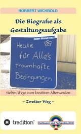 Sieben Wege zum kreativen &Auml;lterwerden 2 - Norbert Wickbold