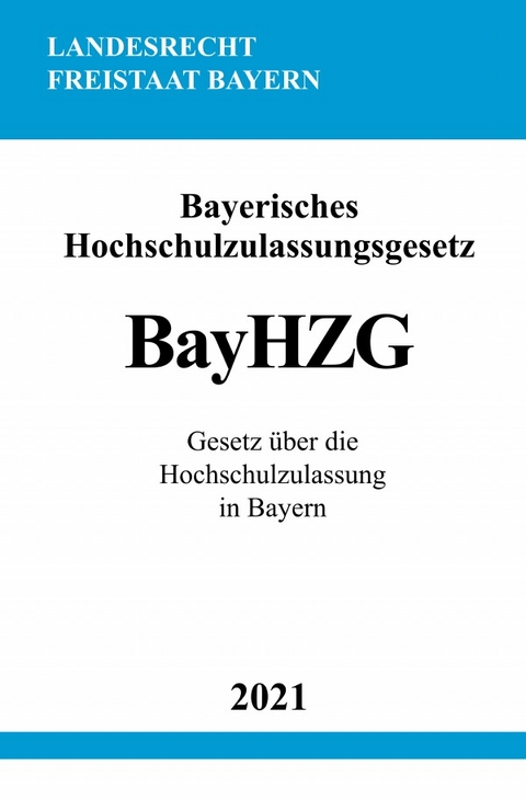 Bayerisches Hochschulzulassungsgesetz (BayHZG) - Ronny Studier