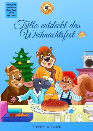 Trillo & seine Freunde / Trillo entdeckt das Weihnachtsfest