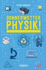 Donnerwetter - Physik! - Peter H&auml;u&szlig;ler