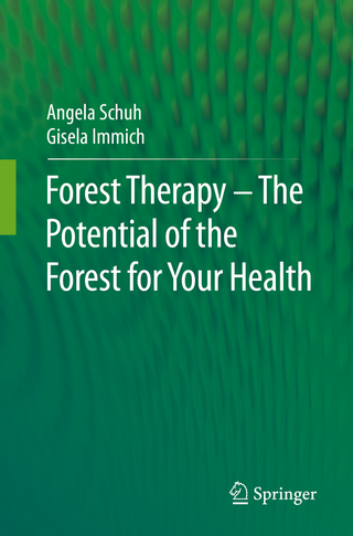 Forest Therapy - The Potential of the Forest for Your Health