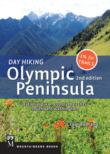 Day Hiking Olympic Peninsula, 2nd Edition - Craig Romano