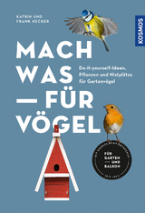 Mach was f&uuml;r V&ouml;gel - Katrin Hecker, Frank Hecker