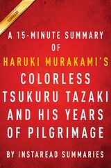Summary of Colorless Tsukuru Tazaki and His Years of Pilgrimage - Instaread Summaries
