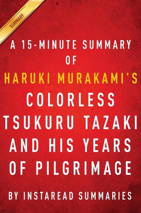 Summary of Colorless Tsukuru Tazaki and His Years of Pilgrimage - Instaread Summaries